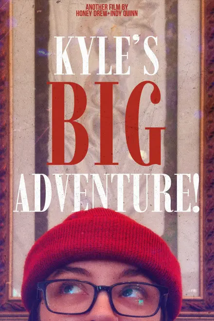 Kyle S Big Adventure